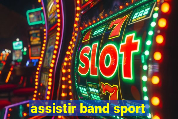 assistir band sport